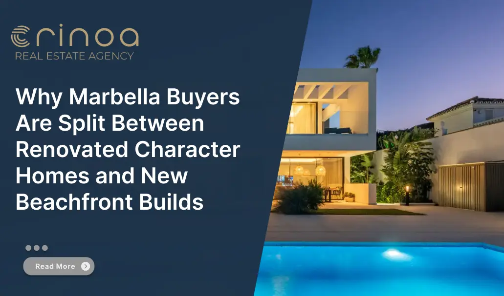 Why Marbella Buyers Are Split Between Renovated Character Homes and New Beachfront Builds
