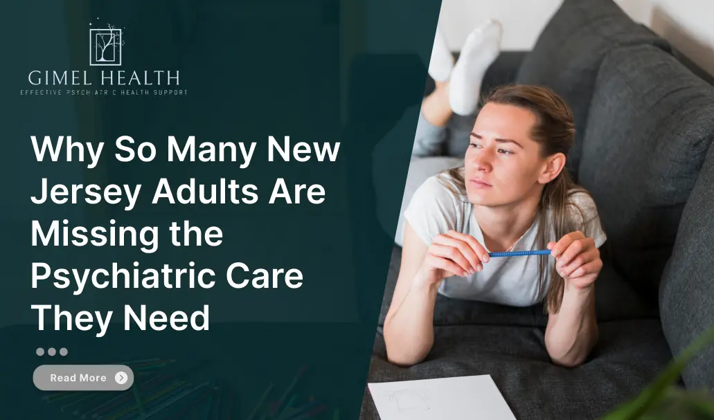 Why So Many New Jersey Adults Are Missing the Psychiatric Care They Need